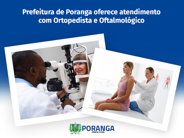 Prefeitura de Poranga oferece atendimento com Ortopedista e Oftalmológico