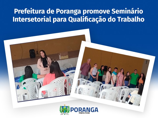 Prefeitura de Poranga promove Seminário Intersetorial para Qualificação do Trabalho do Conselho Tutelar
